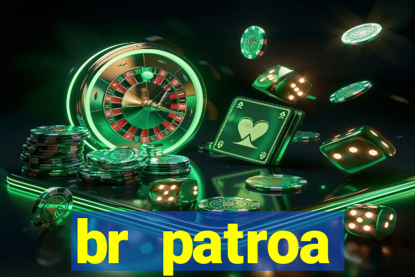 br patroa plataforma jogo online